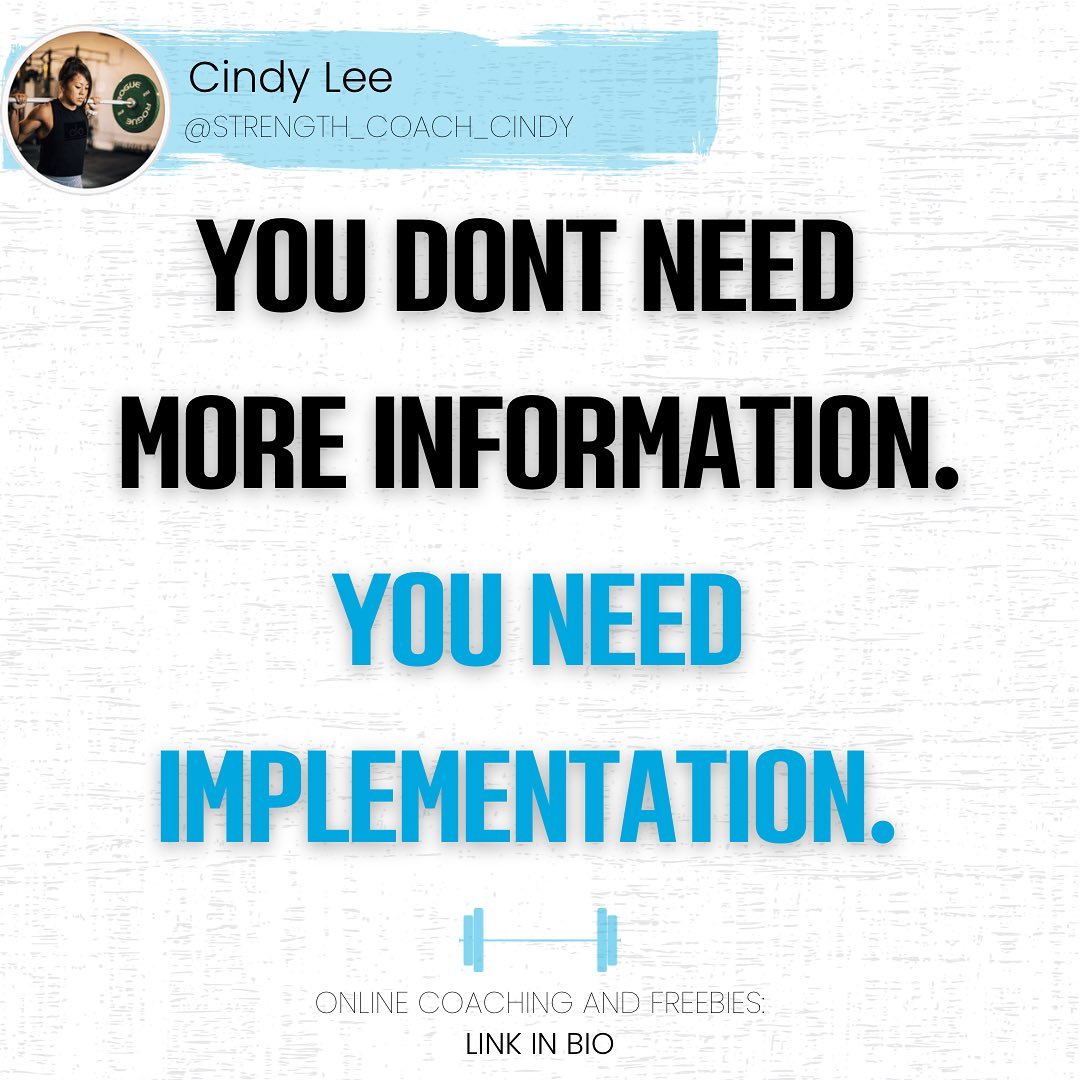 YOU DONT NEED MORE INFORMATION. YOU NEED IMPLEMENTATION. 

OK sure, maybe you need more of the right information. Yet still there is plenty of it for free  all over the internet these days. 

You already know the reason you probably aren’t losing weight is likely because youre eating like shit. 

You already know you need to work on your fitness to help achieve your goals and over all well being. 

You already know you should probably get more sleep. 

You already know you need to be consistent to see long lasting results.

YOU ALREADY KNOW DIS!

But the challenge is finding the right strategy for you thats going to help you stay consistent with your goals that is sustainable. When I say right strategy I mean a very smart strategy. Implementation= action planning with INTENT. This is where people get into an endless cycle with their training and nutrition because the strategies they chose to get there didn’t work for them. 

And you know, sometimes its even several layers deeper than that fucks with your head—the emotional and mental side of it. I mean, we’re not robots afterall...

You don’t need to know about the geeky things like periodization, auto regulation, protein absorption rates, or any other advance training or or nutrition stuff! Will it help…sure…but if you can’t nail the basics, none of the that stuff fucking matters. I preach all the time about foundations in both nutrition and strength training. So just stick with THAT and MASTER IT. No need to overcomplicate things. 

That is truly what coaching is about—not being an information pusher, but coaching you to get the result and understand/transform yourself to a higher performing/thinking human being. Either you can do it yourself and if you cant...hire a coach. If you want me to be that coach then you know where to find me. No bullshit stuff. 

————————————————————————
 Follow:  IG @strength_coach_Cindy
️ Download Free Macro Calculator for Lifters : Link in Bio
 Apply for 1-on-1 Online Coaching: Link in Bio
———————————————————————